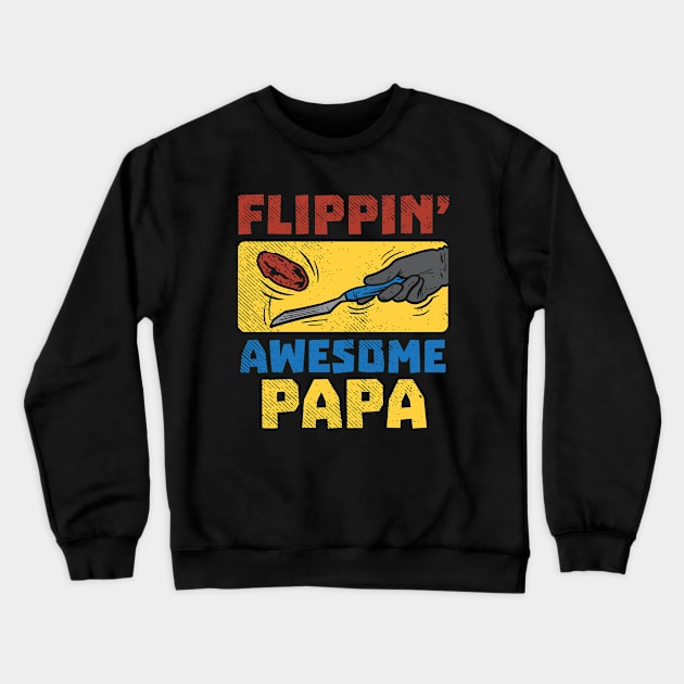 Flippin' Awesome Papa Crewneck Sweatshirt by maxdax